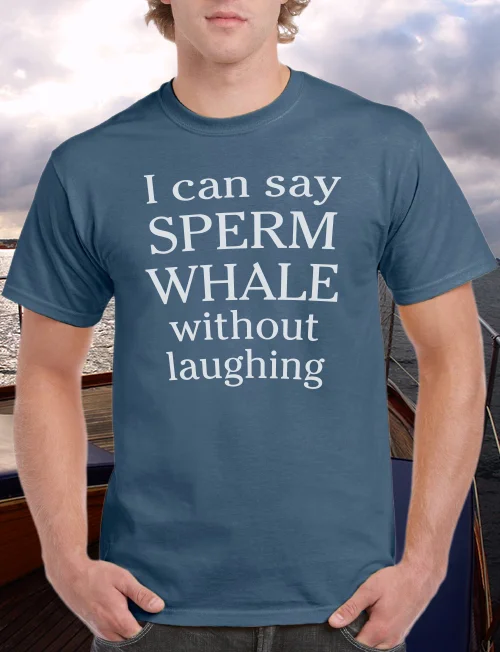 Blue T-shirt with bold white text reading “I can say SPERM WHALE without laughing.” Portfolio work by Paul Baker for Hornblower Cruises’ “Blubber Club” loyalty program, designed with witty apparel that appeals to passionate whale watching enthusiasts.